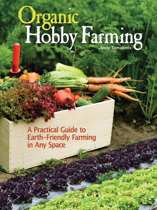 Title details for Organic Hobby Farming by Andy Tomolonis - Available